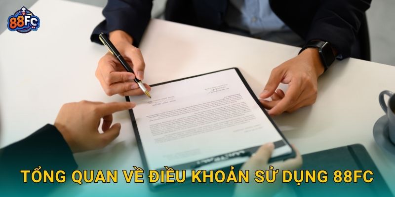 Tổng quan về Điều khoản sử dụng 88fc