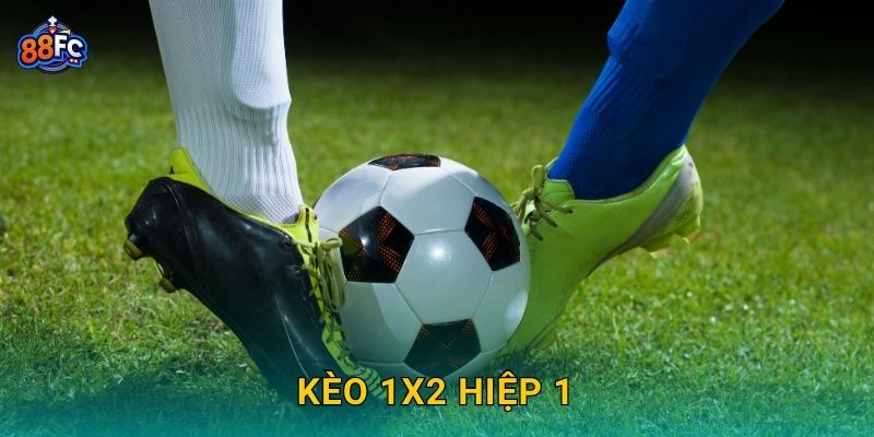 Kèo 1X2 hiệp 1 – chiến lược soi kèo thông minh tại 88fc 4 Kèo 1X2 hiệp 1 – chiến lược soi kèo thông minh tại 88fc