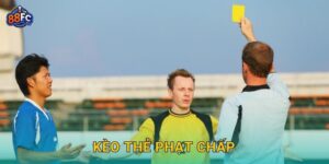 Kèo thẻ phạt chấp – cách đọc và dự đoán thông minh tại 88fc