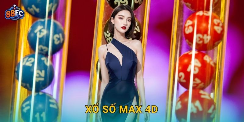 Xổ số Max 4D – khám phá cơ hội trúng thưởng lớn tại 88fc 1 Xổ số Max 4D – khám phá cơ hội trúng thưởng lớn tại 88fc